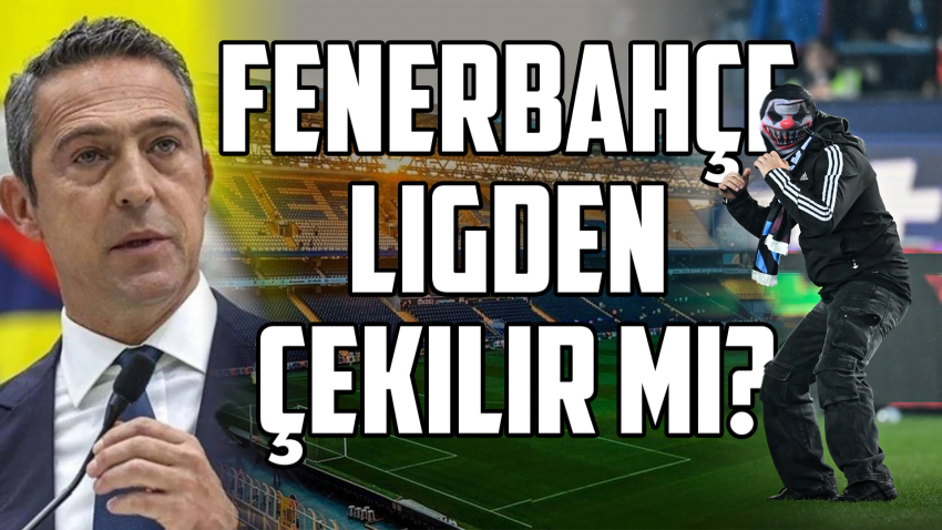 Fenerbahçe Süper Lig’den Çekilirse Ne Olur? | Çekilecek mi?