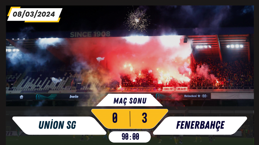 NET OYUN NET SKOR – Union SG 0-3 Fenerbahçe Maç Sonu