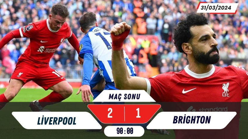 Liverpool 2-1 Brighton | Premier Lig | Maç Sonu Yorum